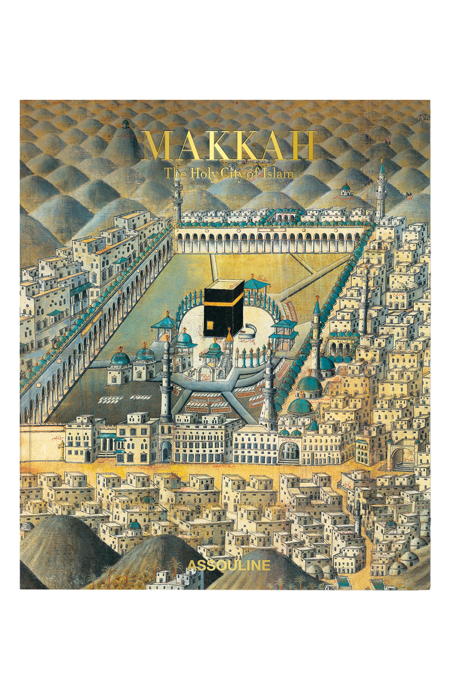 Makkah: The Holy City of Islam
