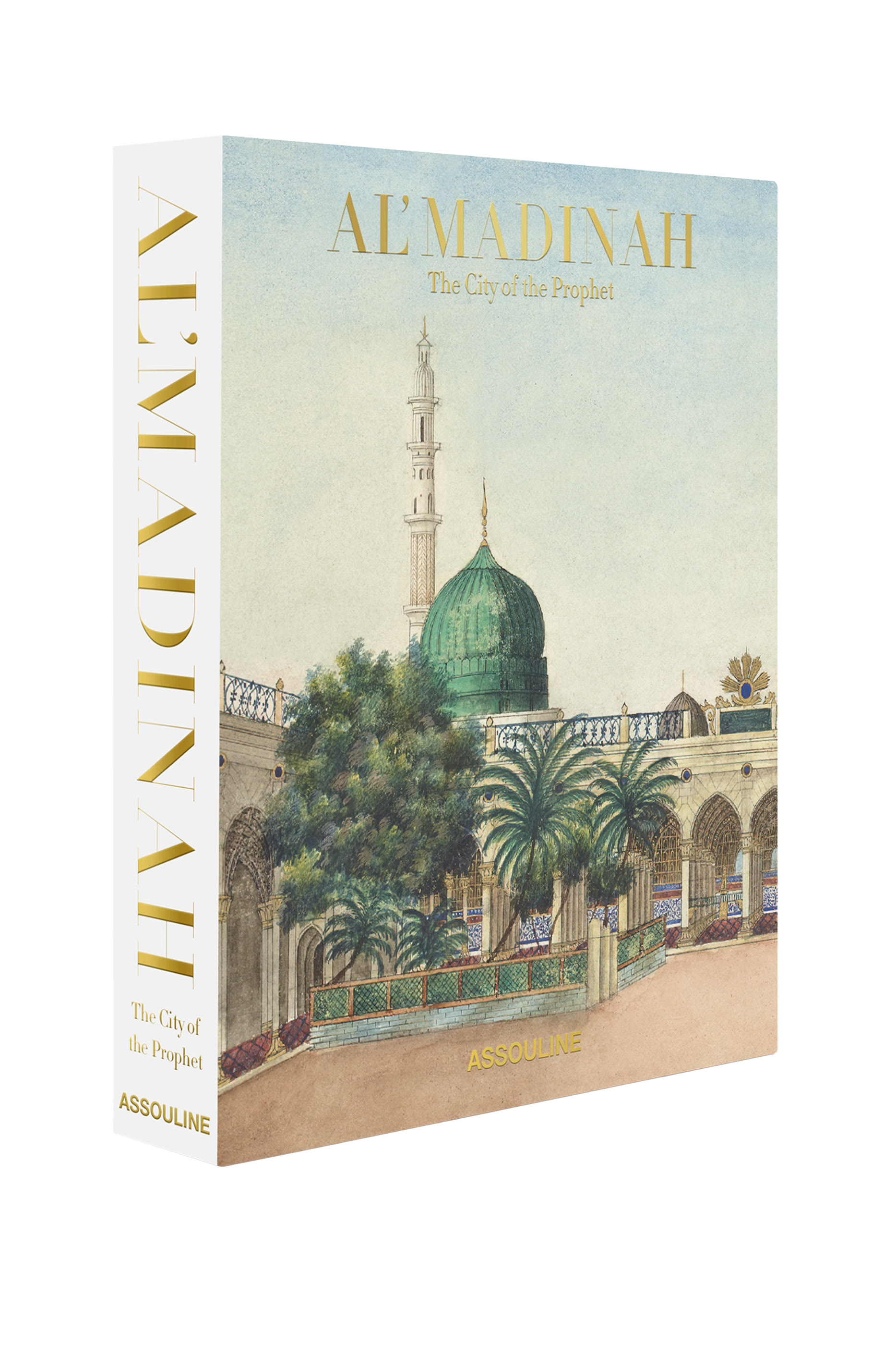 Al' Madinah: The City of the Prophet